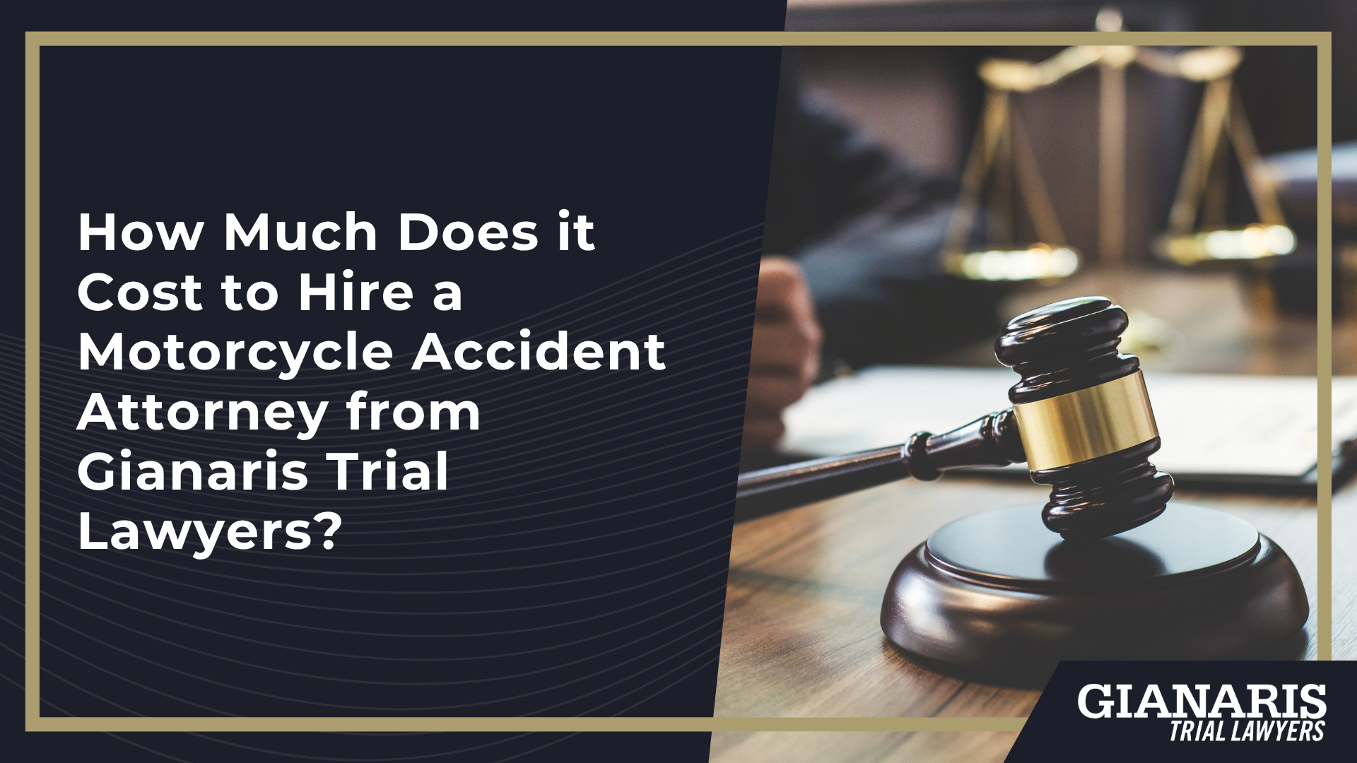 Need Help from an Experienced Motorcycle Accident Attorney? Meet Our Team; How Much Does it Cost to Hire a Motorcycle Accident Attorney from Gianaris Trial Lawyers