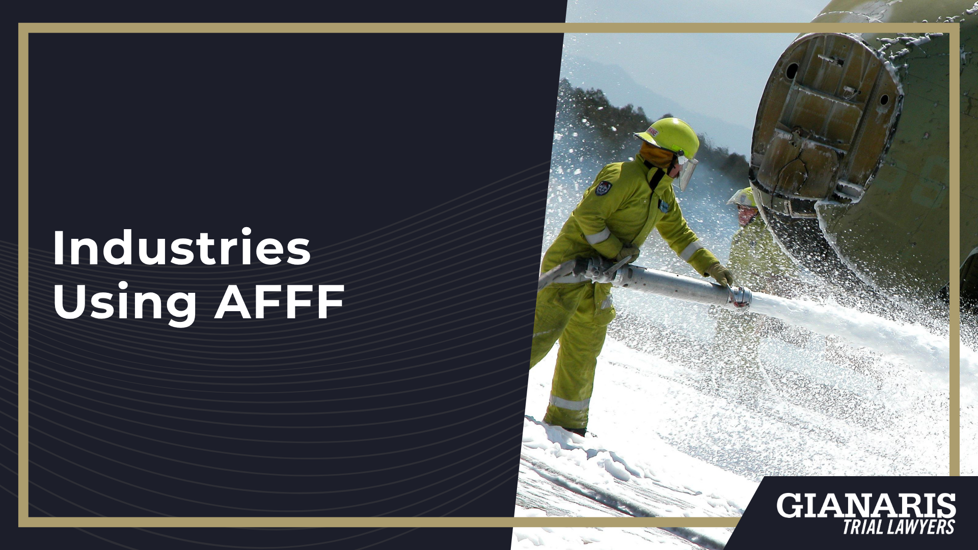 File a Claim in the AFFF Multidistrict Lawsuit (AFFF MDL); Industries Using AFFF