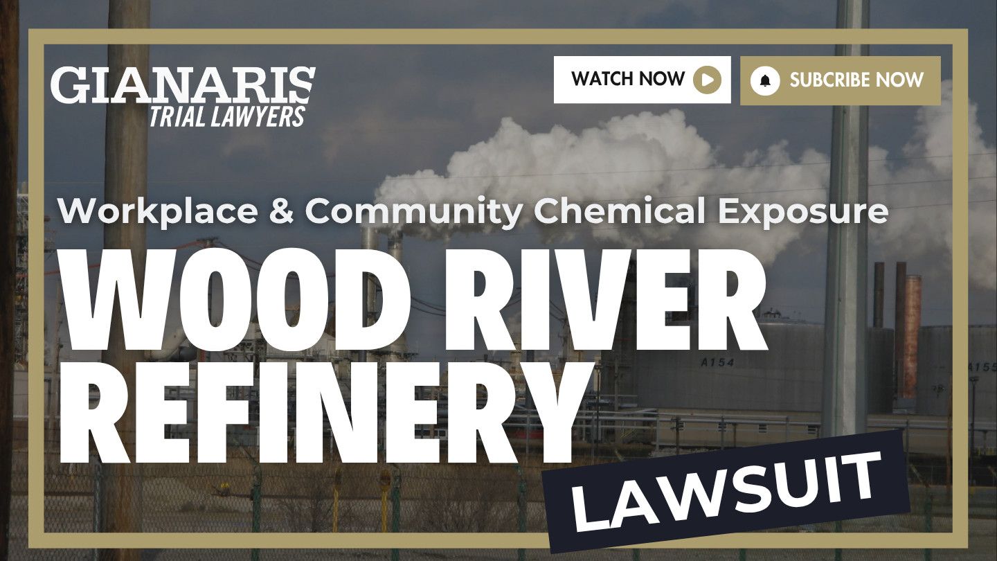 Wood River Refinery Lawsuit Gianaris Trial Lawyers