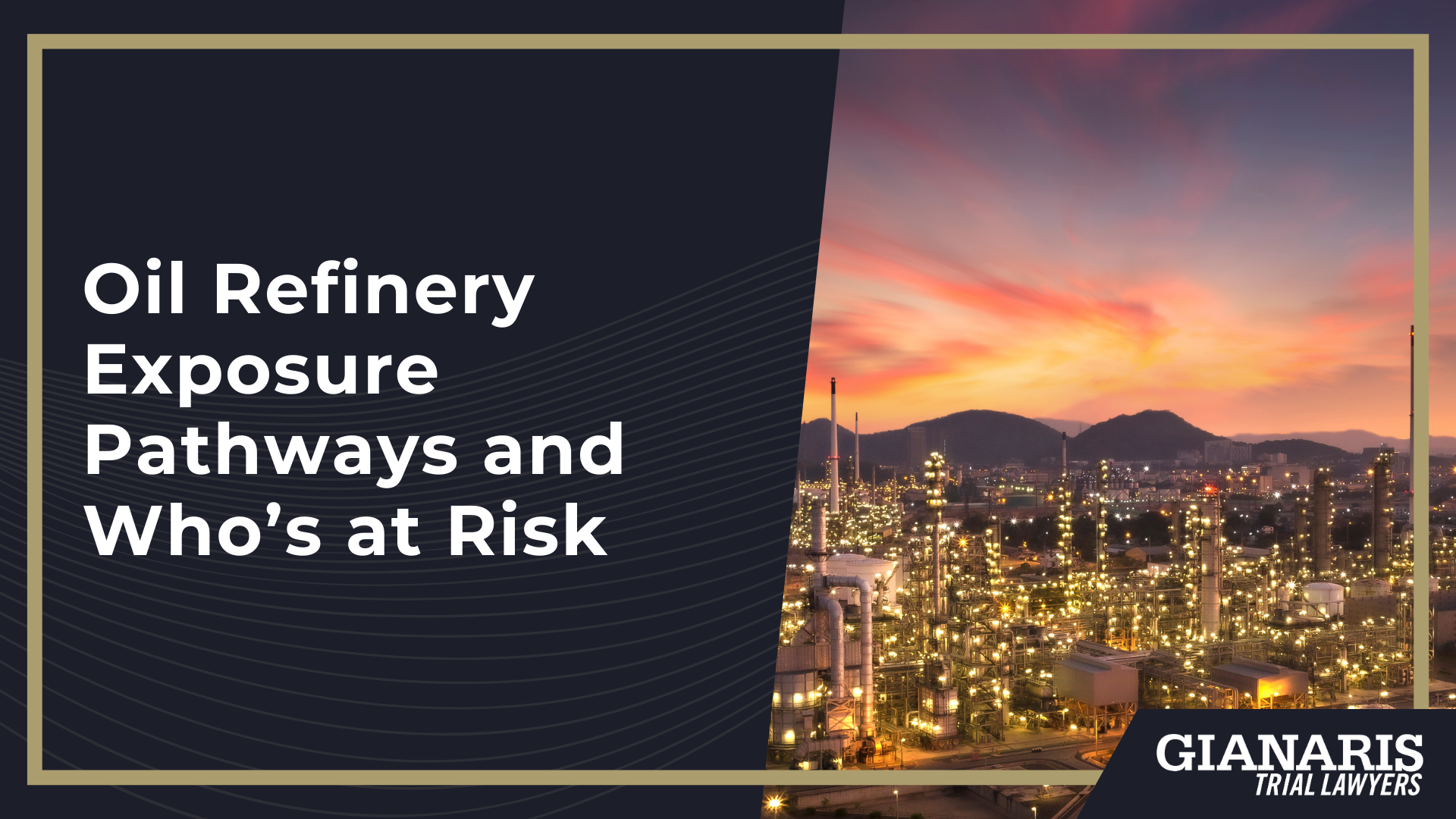 What Is an Oil Refinery; Types of Chemicals and Pollutants from Oil Refineries; Oil Refinery Processes that Drive Exposure; Health Effects Linked to Oil Refinery Exposures
