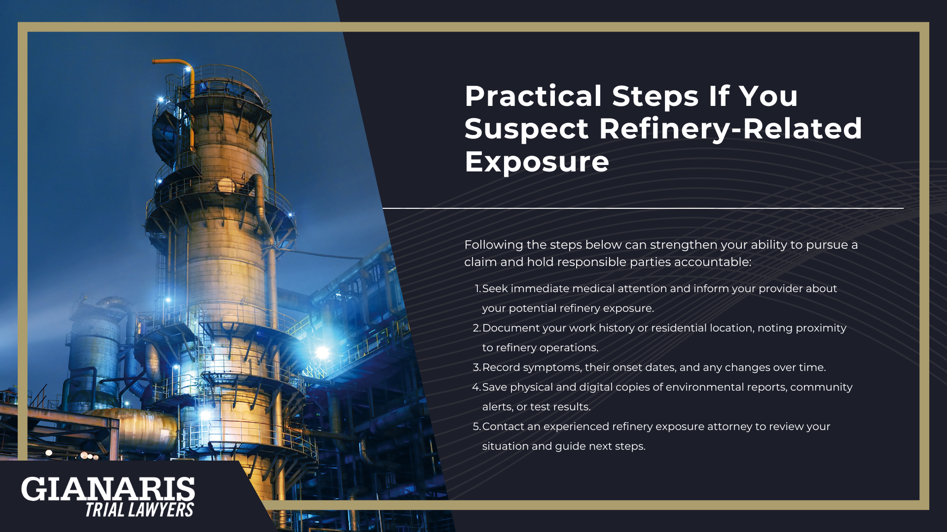 What Is an Oil Refinery; Types of Chemicals and Pollutants from Oil Refineries; Oil Refinery Processes that Drive Exposure; Health Effects Linked to Oil Refinery Exposures; Oil Refinery Exposure Pathways and Who’s at Risk; Types of Cancer Linked to Oil Refineries; Non‑Cancer Health Effects Linked to Oil Refineries; Regulating and Monitoring Oil Refineries; Who May Qualify for an Oil Refinery Lawsuit; Legal Theories Used in Oil Refinery Exposure Cases; Evidence That Strengthens an Oil Refinery Case; Practical Steps If You Suspect Refinery‑Related Exposure