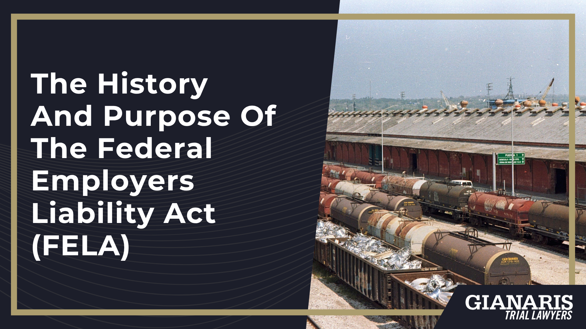 The History And Purpose Of The Federal Employers Liability Act (FELA)