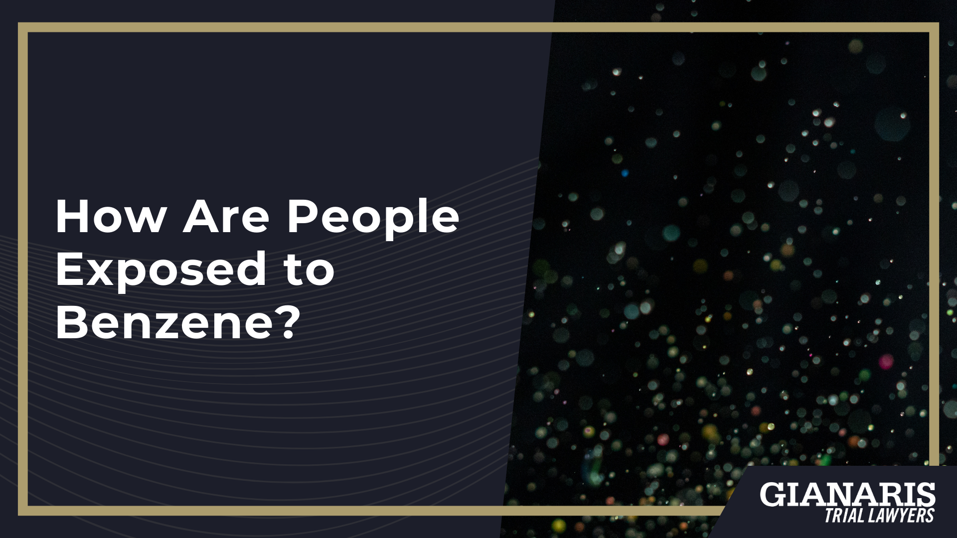 What Is Benzene; How Are People Exposed to Benzene