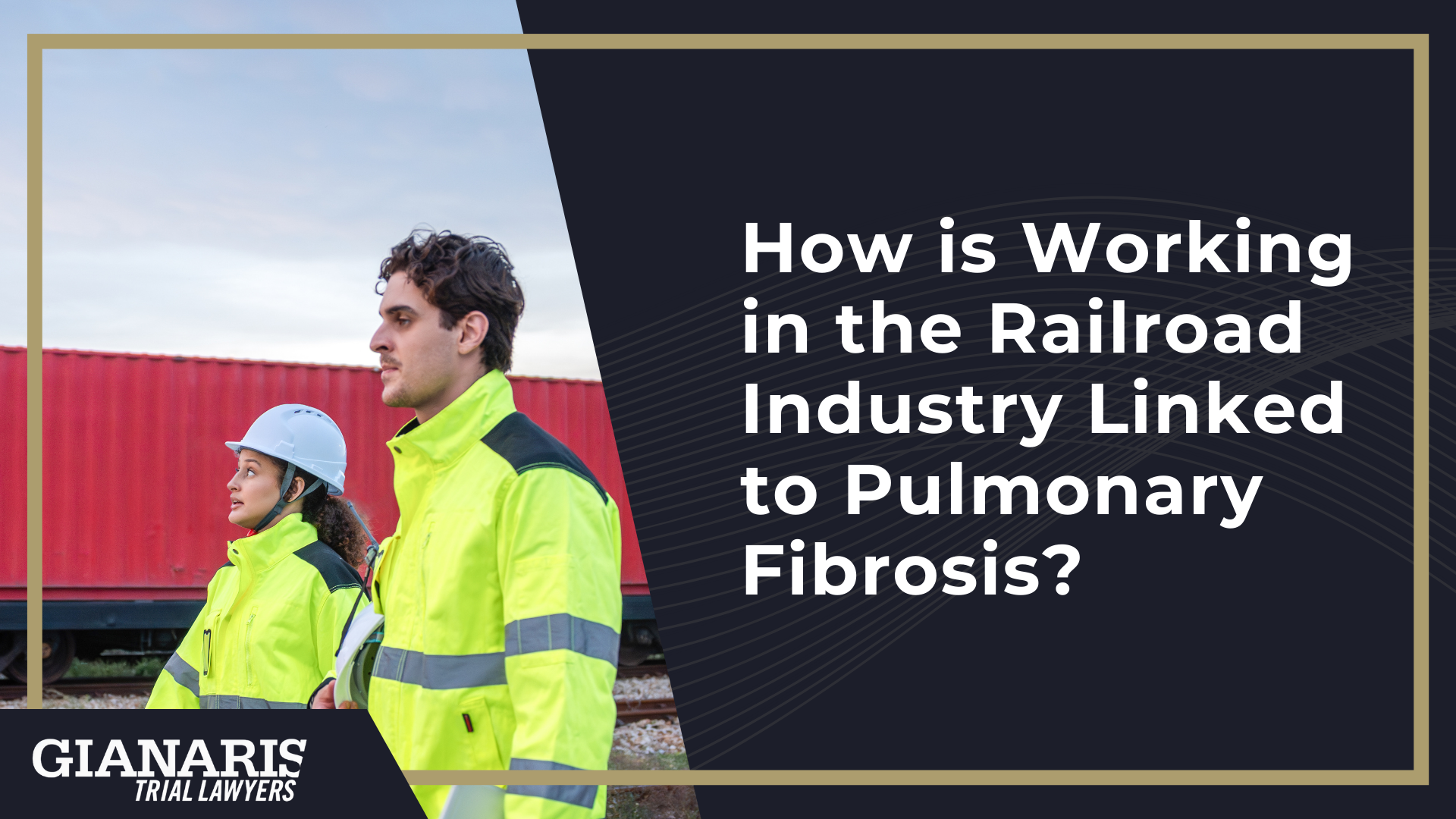 What Is Pulmonary Fibrosis; Symptoms of Pulmonary Fibrosis; How is Pulmonary Fibrosis Treated; How is Working in the Railroad Industry Linked to Pulmonary Fibrosis