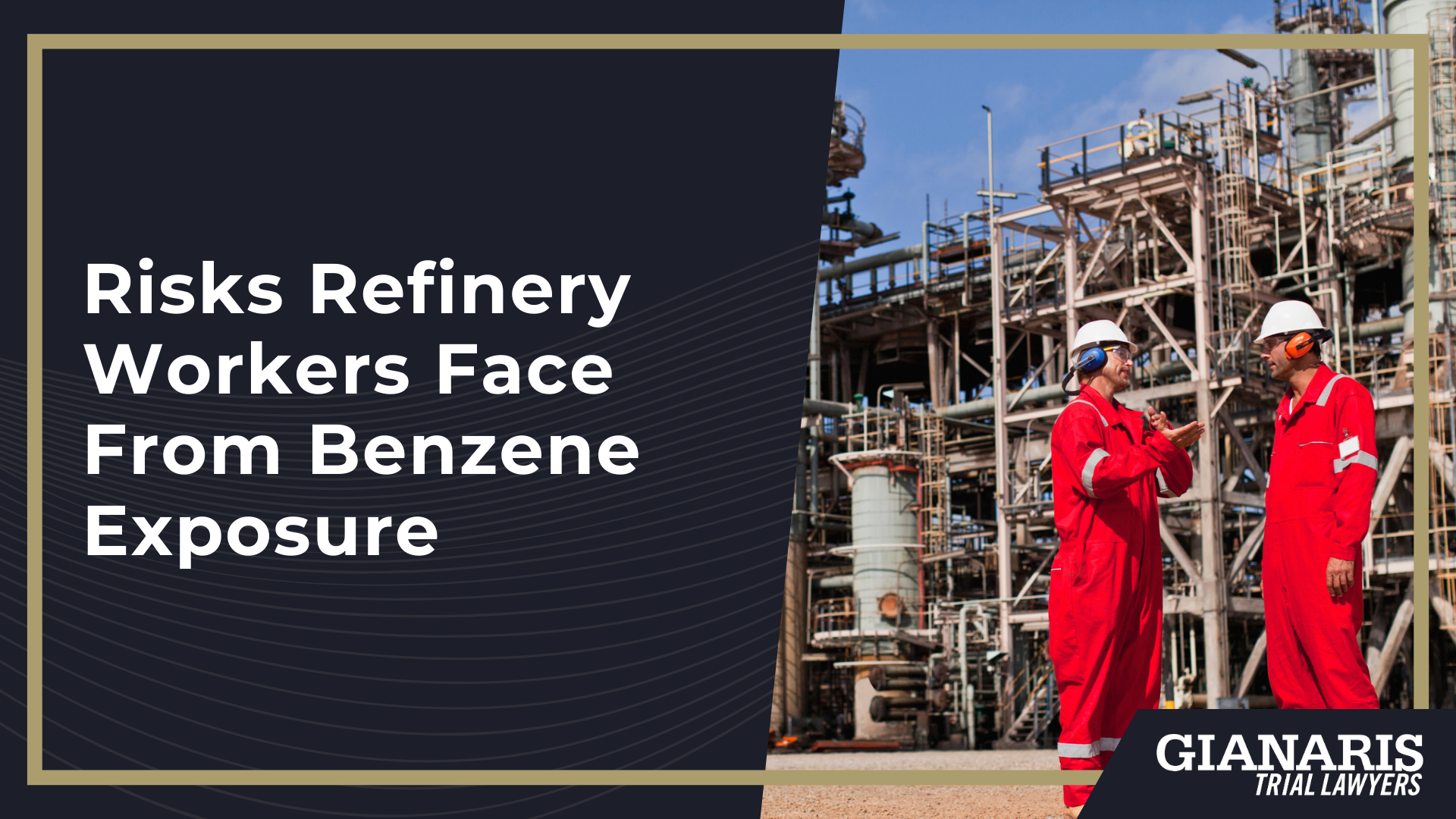 What Is Benzene; How Are People Exposed to Benzene; Refinery Worker Benzene Exposure; Causes of Benzene Exposure For Refinery Workers; Risks Refinery Workers Face From Benzene Exposure