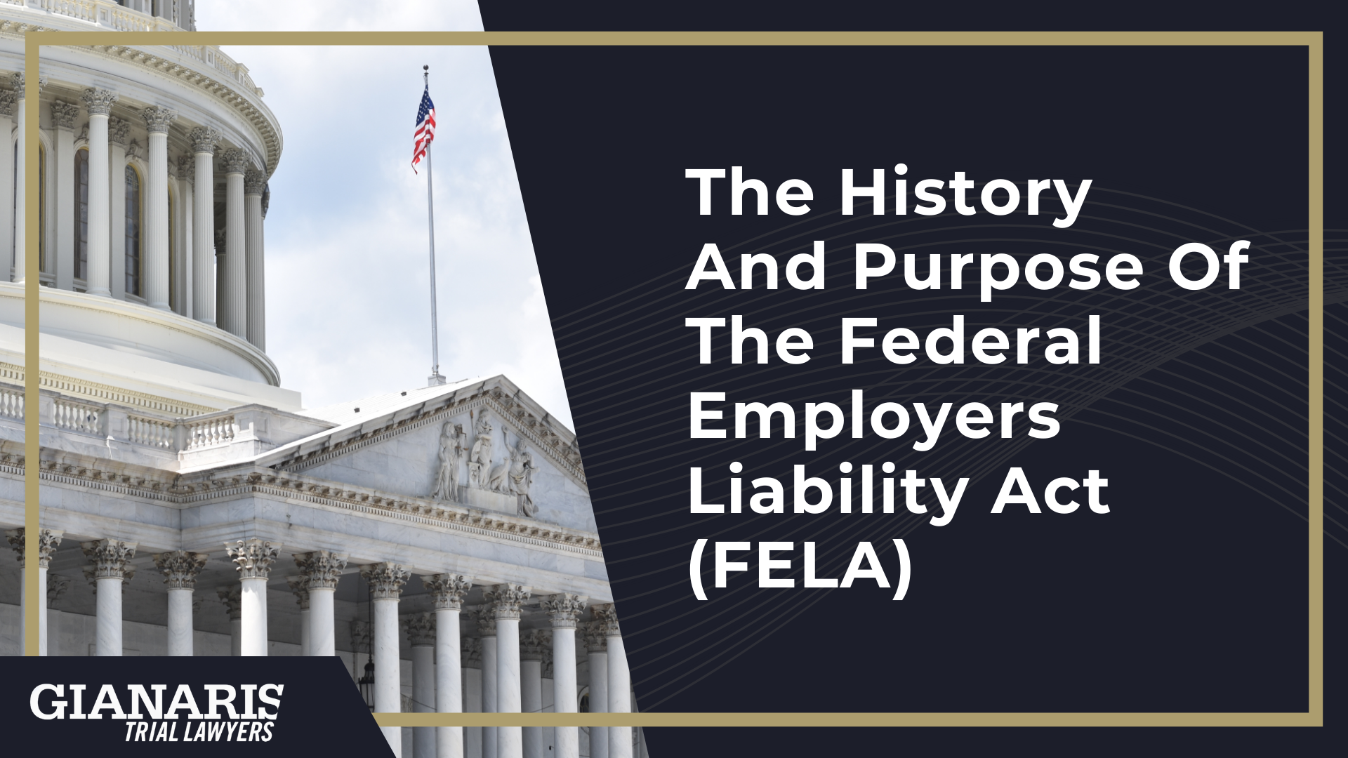The History And Purpose Of The Federal Employers Liability Act (FELA)
